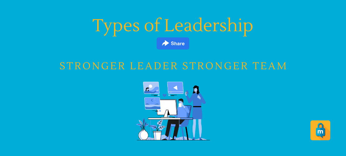 Types of Leadership, Stronger Leader Stronger Team