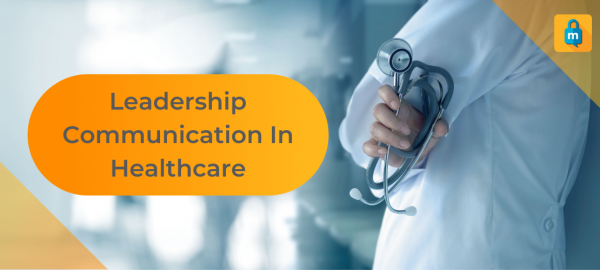 Leadership Communication In Healthcare